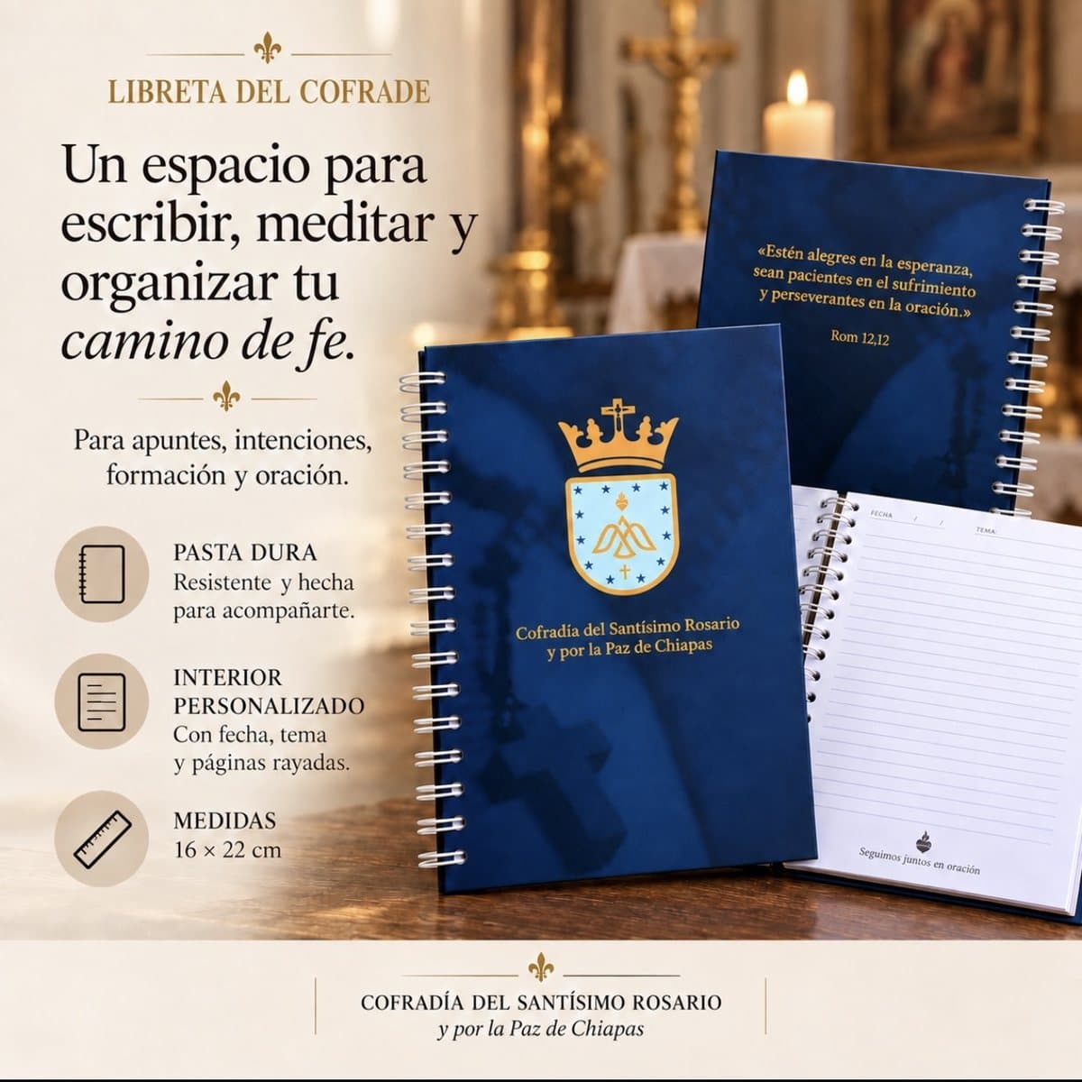 Libreta del Cofrade: pasta dura azul con el escudo de la Cofradía e interior rayado con fecha y tema